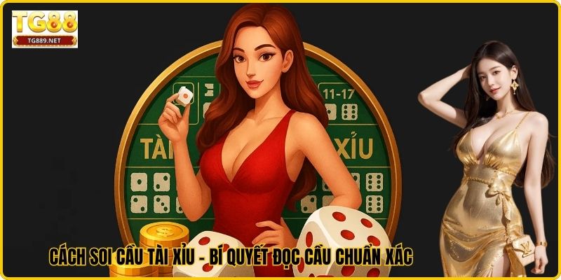 Cách Soi Cầu Tài Xỉu - Bí Quyết Đọc Cầu Chuẩn Xác